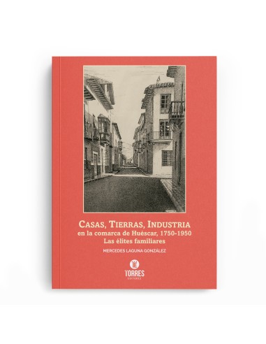 Casas, tierras, industria en la comarca de Huéscar, 1750-1950. Las élites familiares