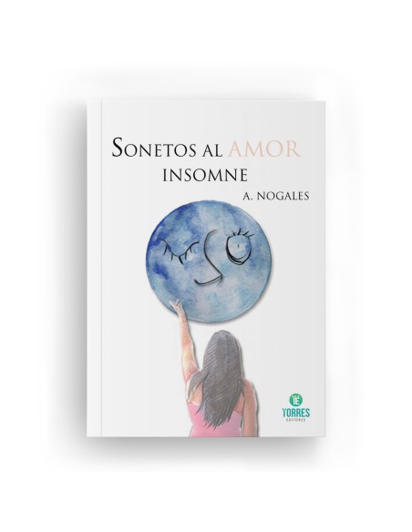 Sonetos al amor insomne Torres Editores